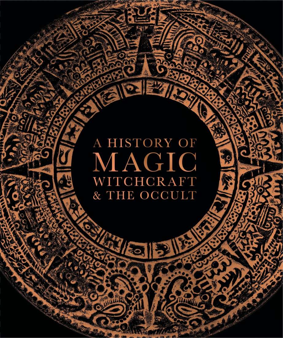A History of Magic Witchcraft & The Occult